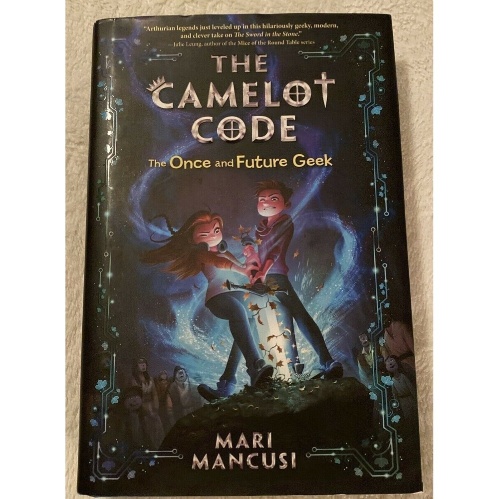The Camelot Code: The Once and Future Geek by Mari Mancusi Hard Cover Book